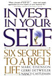 Invest in Yourself: Six Secrets to a RIch Life
